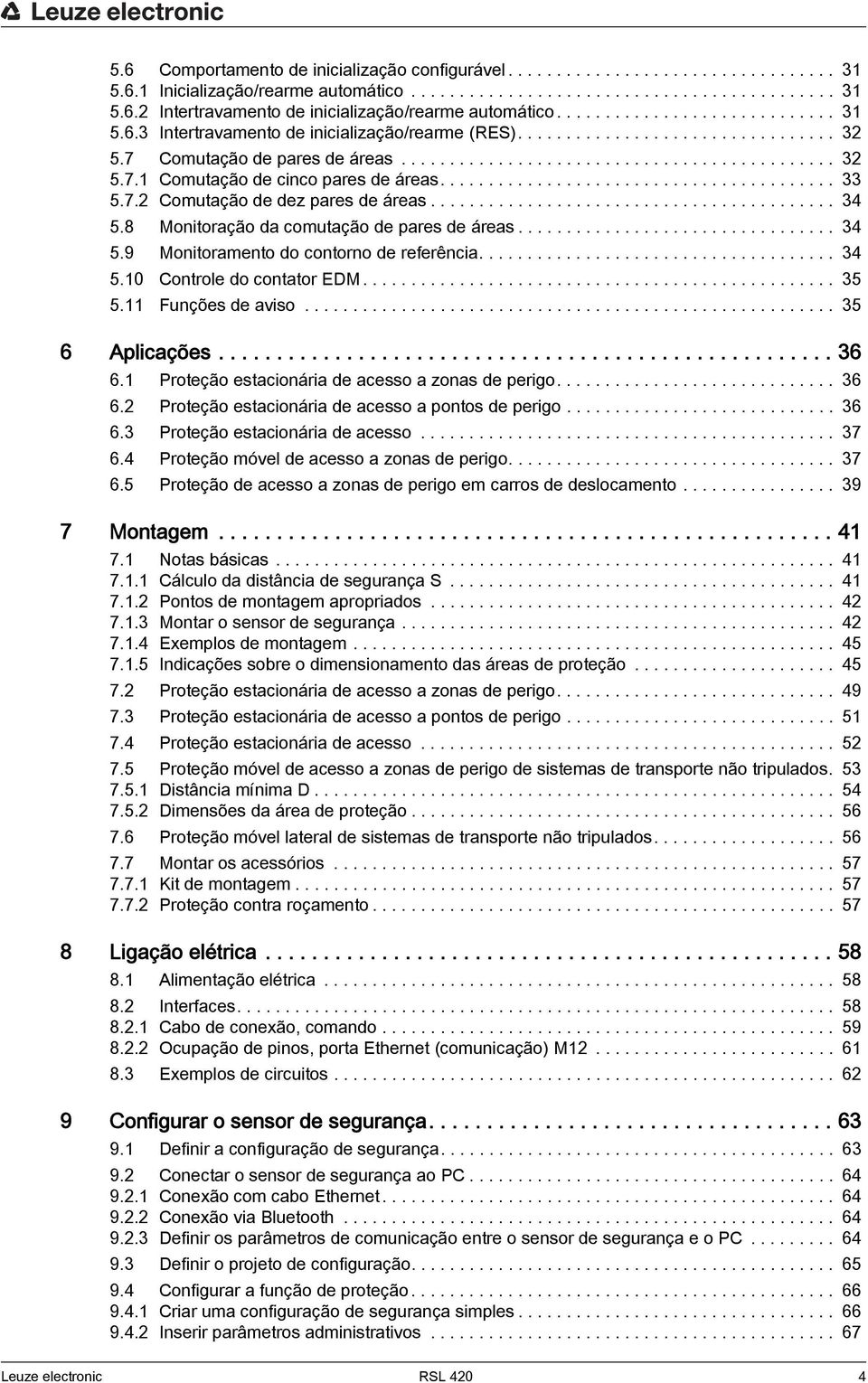 ........................................ 33 5.7.2 Comutação de dez pares de áreas.......................................... 34 5.8 Monitoração da comutação de pares de áreas................................. 34 5.9 Monitoramento do contorno de referência.