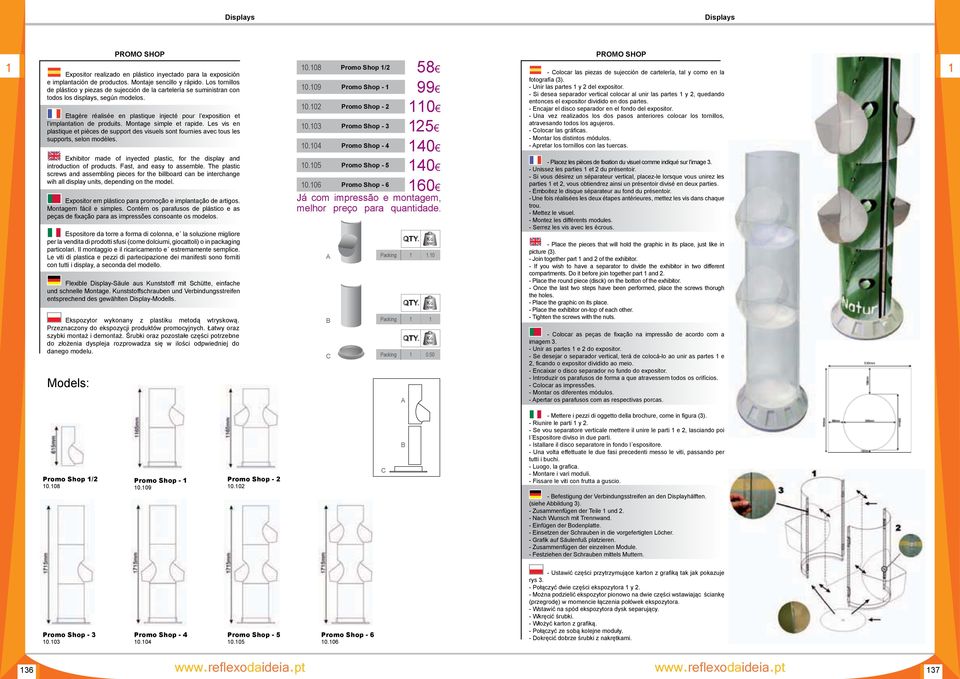 Etagère réalisée en plastique injecté pour l exposition et l implantation de produits. Montage simple et rapide.