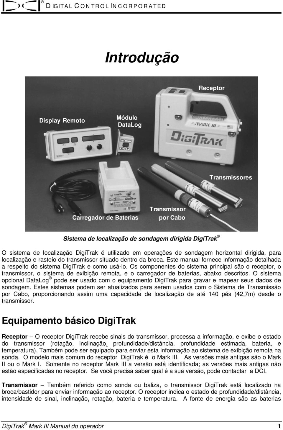 Este manual fornece informação detalhada a respeito do sistema DigiTrak e como usá-lo.