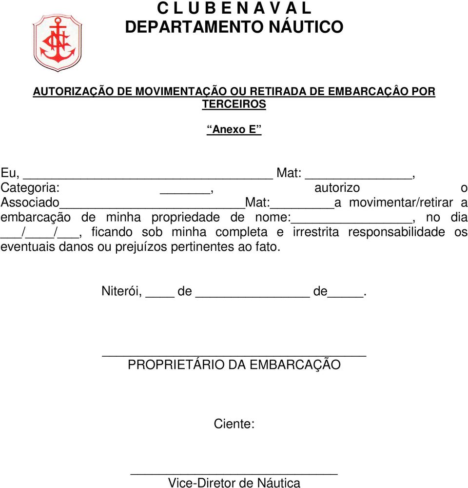 minha propriedade de nome:, no dia / /, ficando sob minha completa e irrestrita responsabilidade os