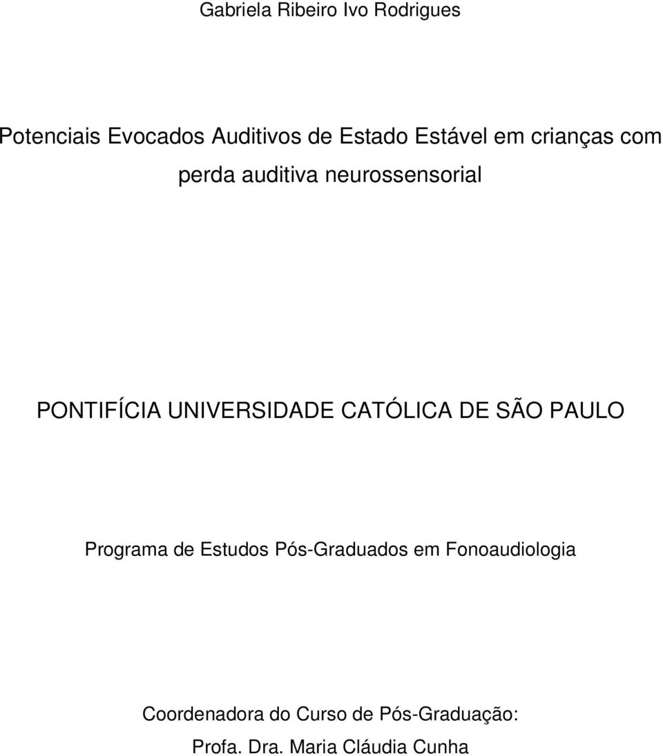 UNIVERSIDADE CATÓLICA DE SÃO PAULO Programa de Estudos Pós-Graduados em
