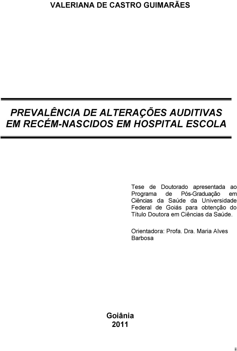 Pós-Graduação em Ciências da Saúde da Universidade Federal de Goiás para obtenção