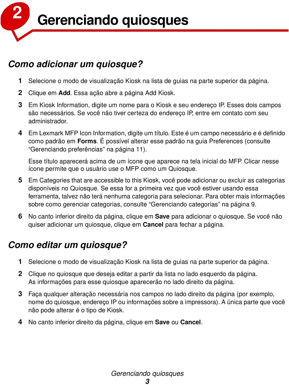 4 Em Lexmark MFP Icon Information, digite um título. Este é um campo necessário e é definido como padrão em Forms.