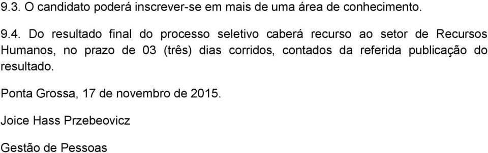 Humanos, no prazo de 03 (três) dias corridos, contados da referida publicação do