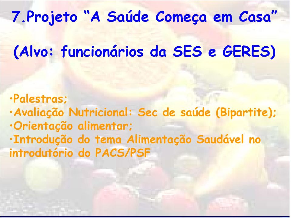 de saúde (Bipartite); Orientação alimentar; Introdução