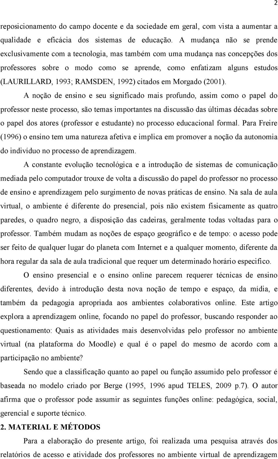 RAMSDEN, 1992) citados em Morgado (2001).