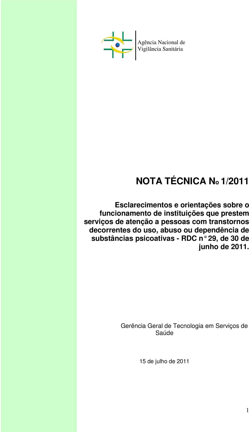 decorrentes do uso, abuso ou dependência de substâncias psicoativas - RDC n 29, de 30 de junho