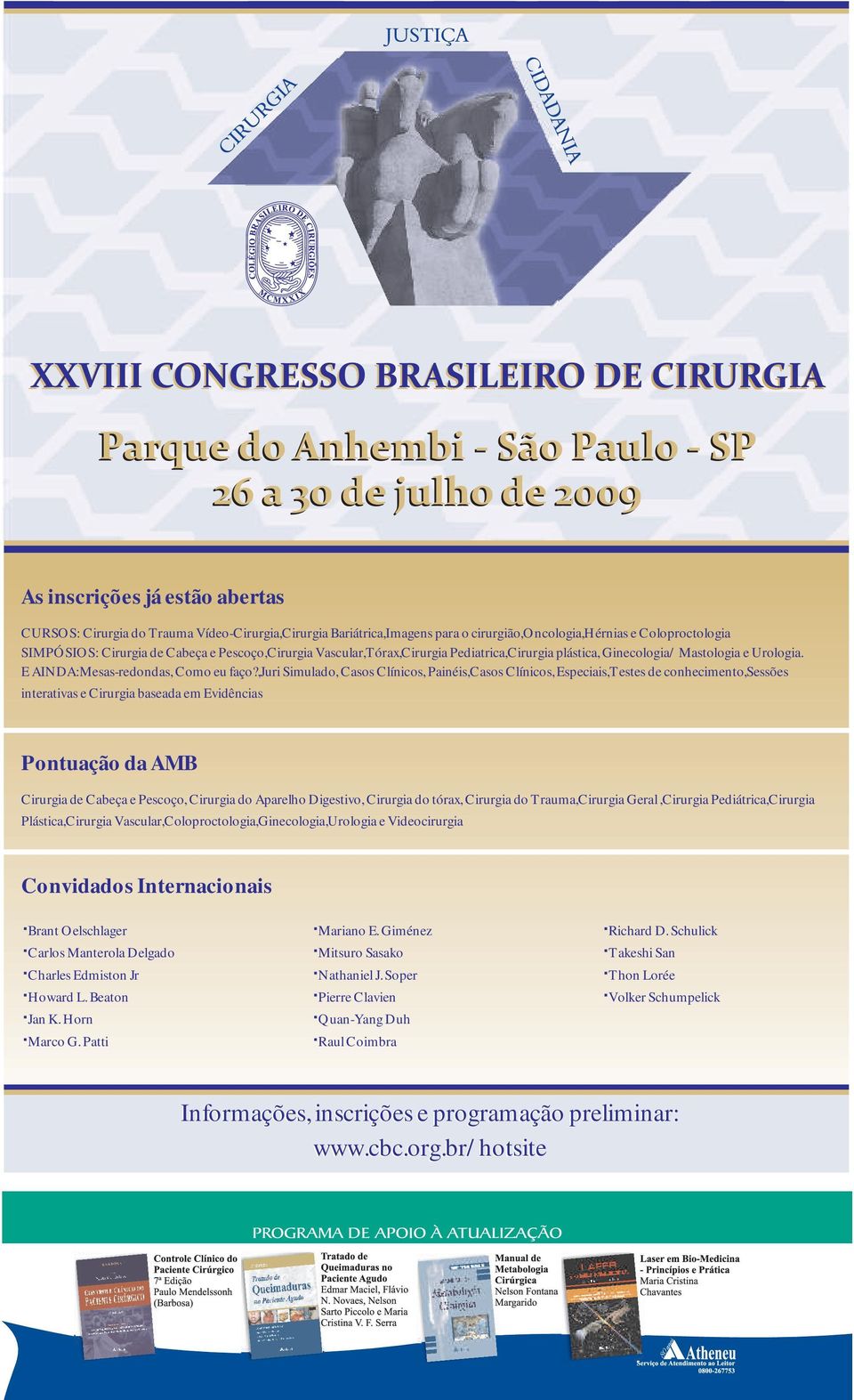 ,juri Simulado, Casos Clínicos, Painéis,Casos Clínicos, Especiais,Testes de conhecimento,sessões interativas e Cirurgia baseada em Evidências Pontuação da AMB Cirurgia de Cabeça e Pescoço, Cirurgia