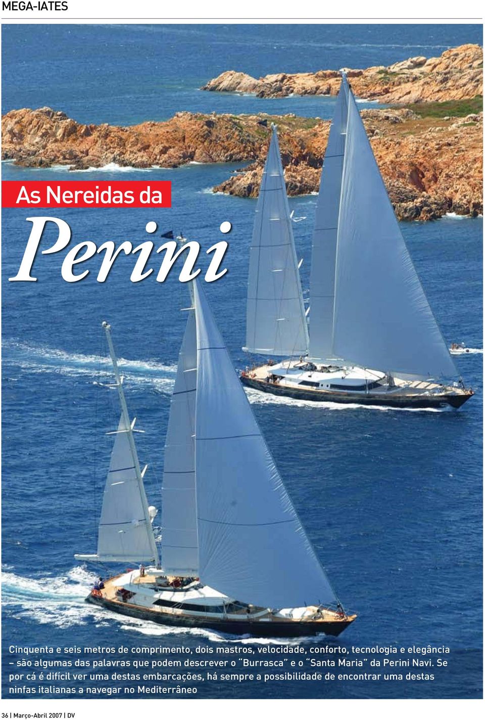 Burrasca e o Santa Maria da Perini Navi.