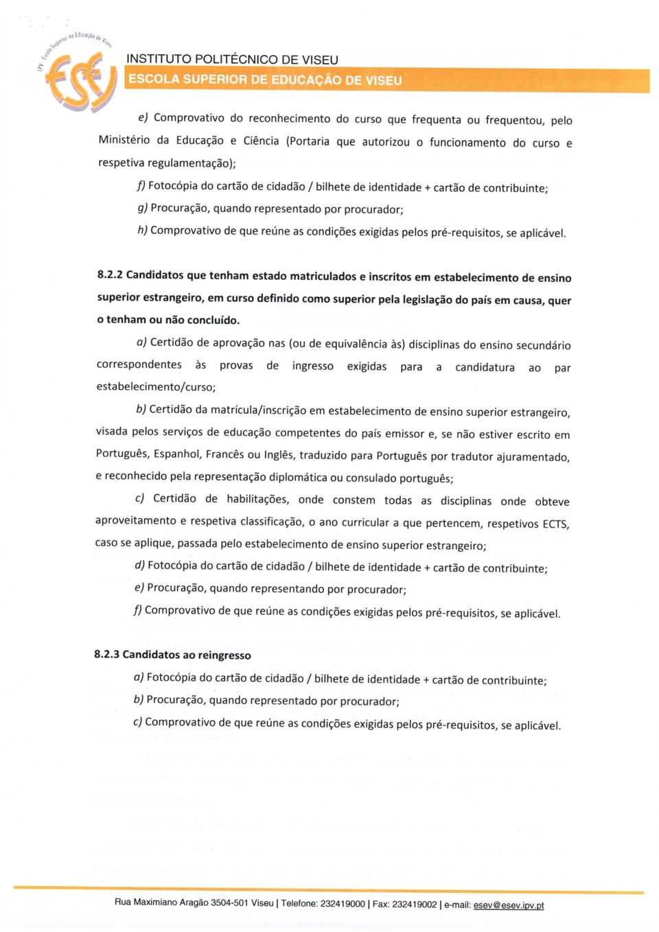 pré-requisitos, se aplicável. 8.2.