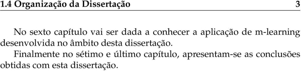 âmbito desta dissertação.