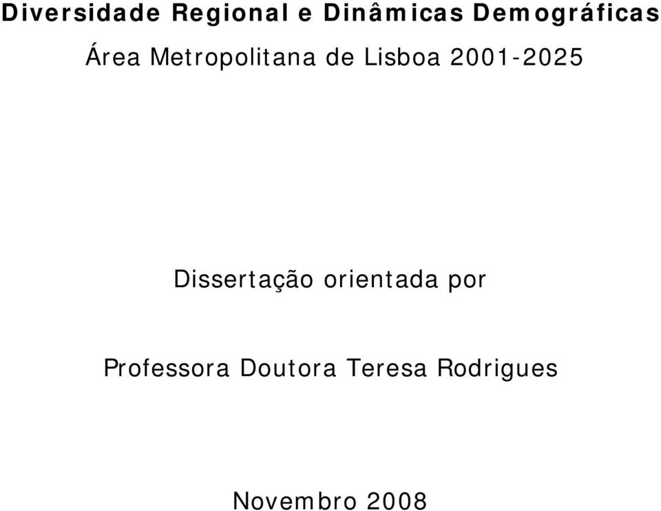 Lisboa 2001-2025 Dissertação orientada