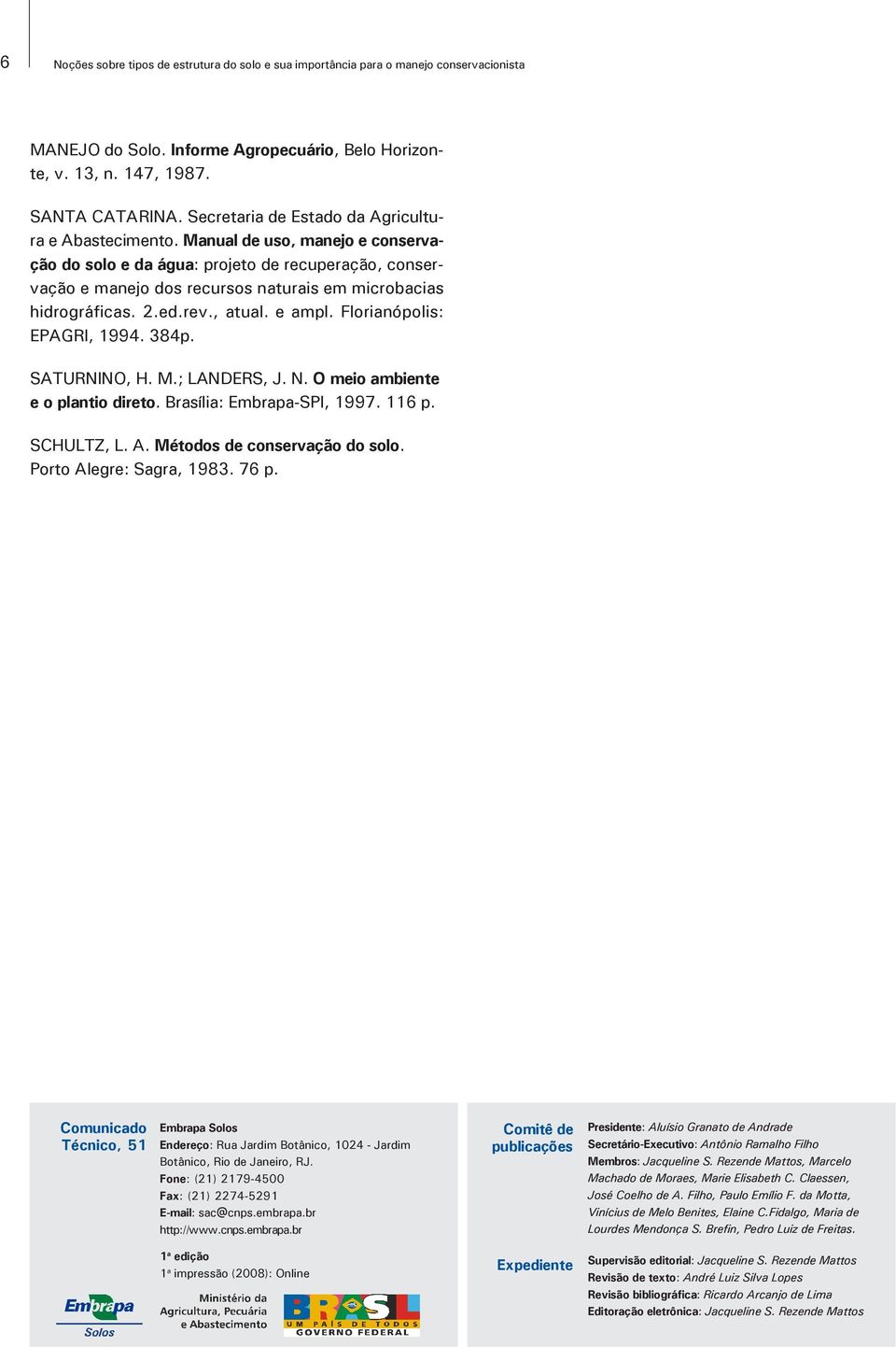 Manual de uso, manejo e conservação do solo e da água: projeto de recuperação, conservação e manejo dos recursos naturais em microbacias hidrográficas. 2.ed.rev., atual. e ampl.