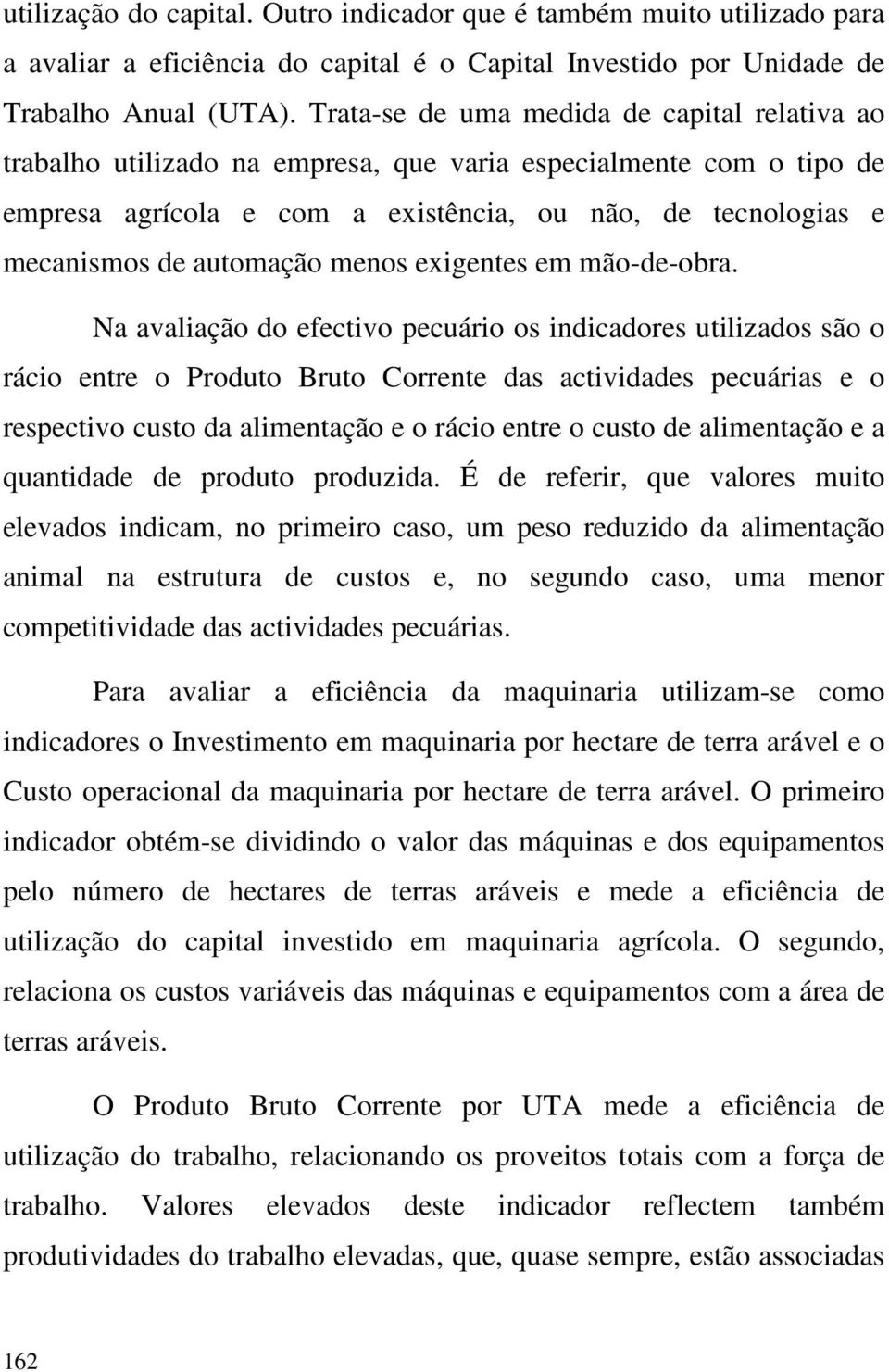 automação menos exigentes em mão-de-obra.