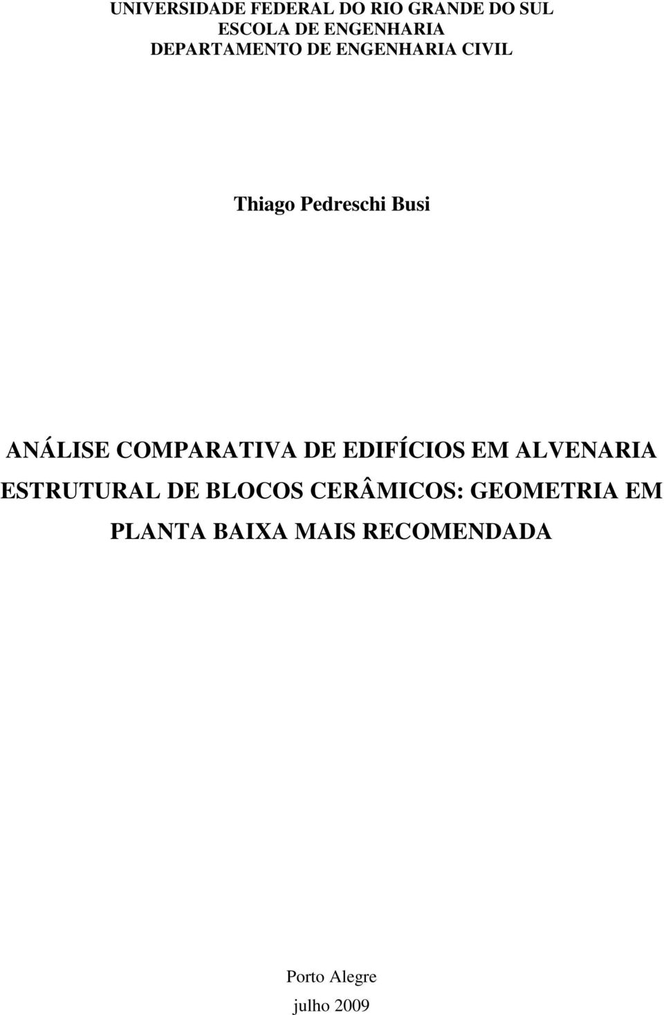 COMPARATIVA DE EDIFÍCIOS EM ALVENARIA ESTRUTURAL DE BLOCOS