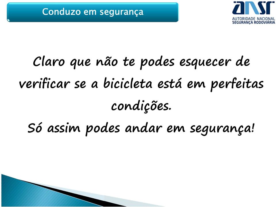 bicicleta está em perfeitas