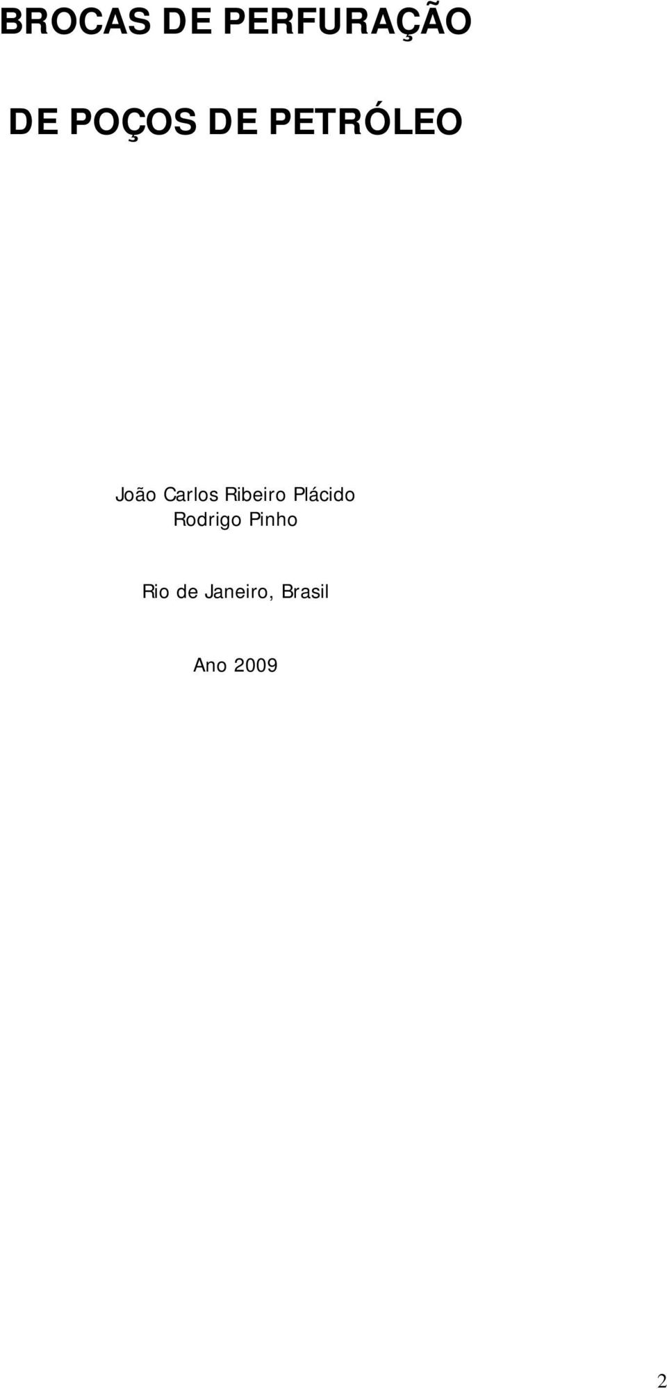 Ribeiro Plácido Rodrigo Pinho