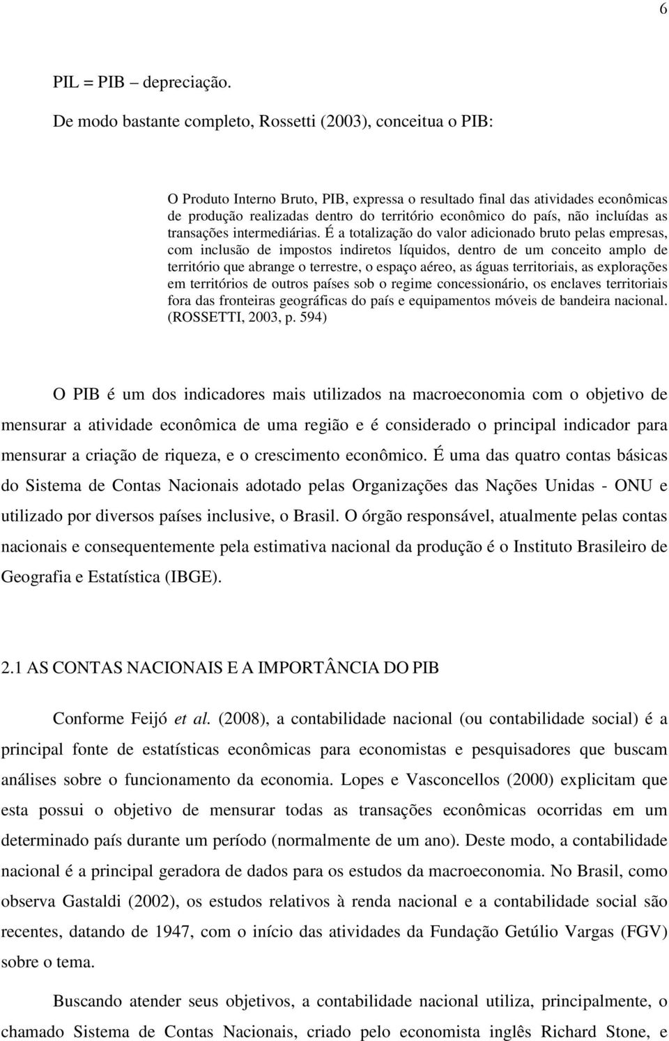 do país, não incluídas as transações intermediárias.