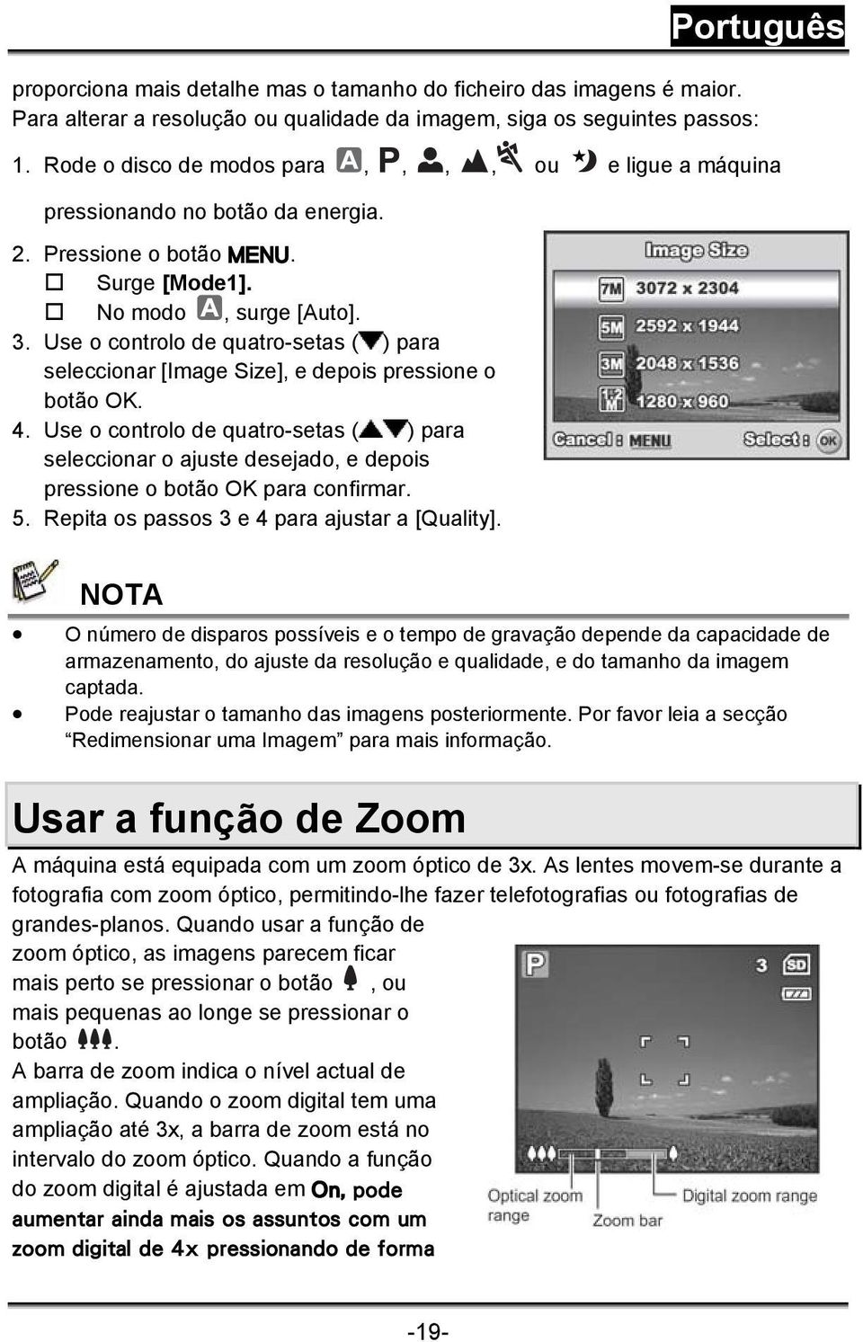 Use o controlo de quatro-setas ( ) para seleccionar [Image Size], e depois pressione o botão OK. 4.