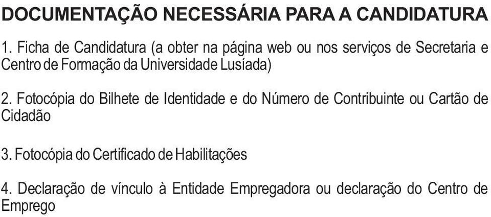 Formação da Universidade Lusíada).