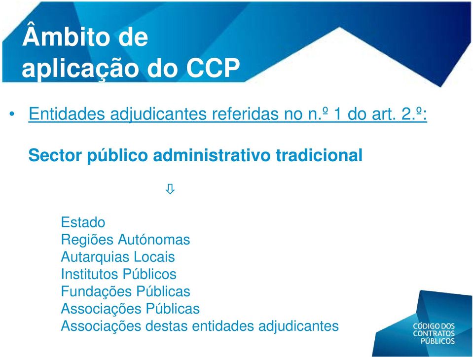 º: Sector público administrativo tradicional Estado Regiões