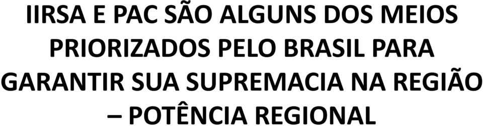 BRASIL PARA GARANTIR SUA