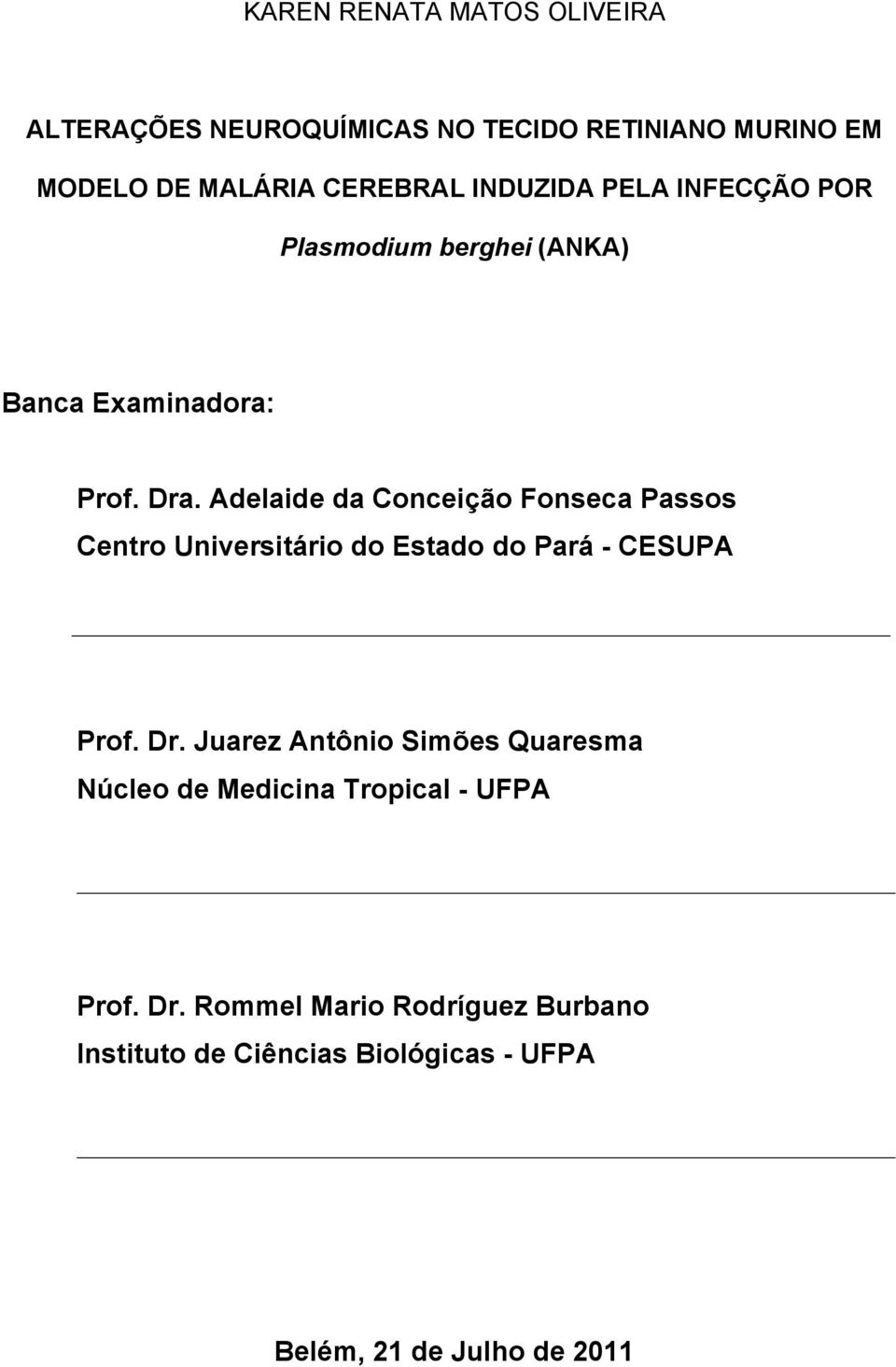 Adelaide da Conceição Fonseca Passos Centro Universitário do Estado do Pará - CESUPA Prof. Dr.