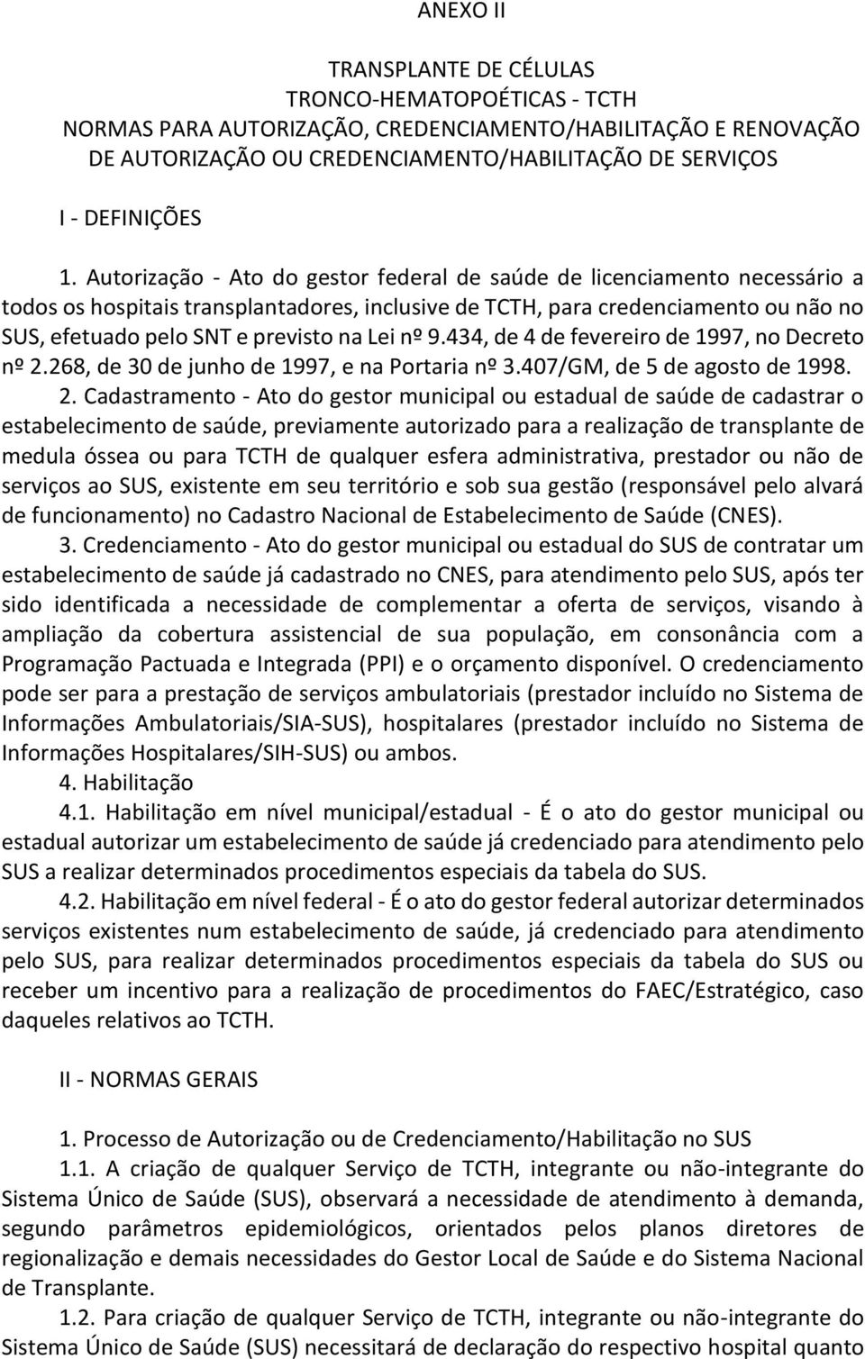 Lei nº 9.434, de 4 de fevereiro de 1997, no Decreto nº 2.