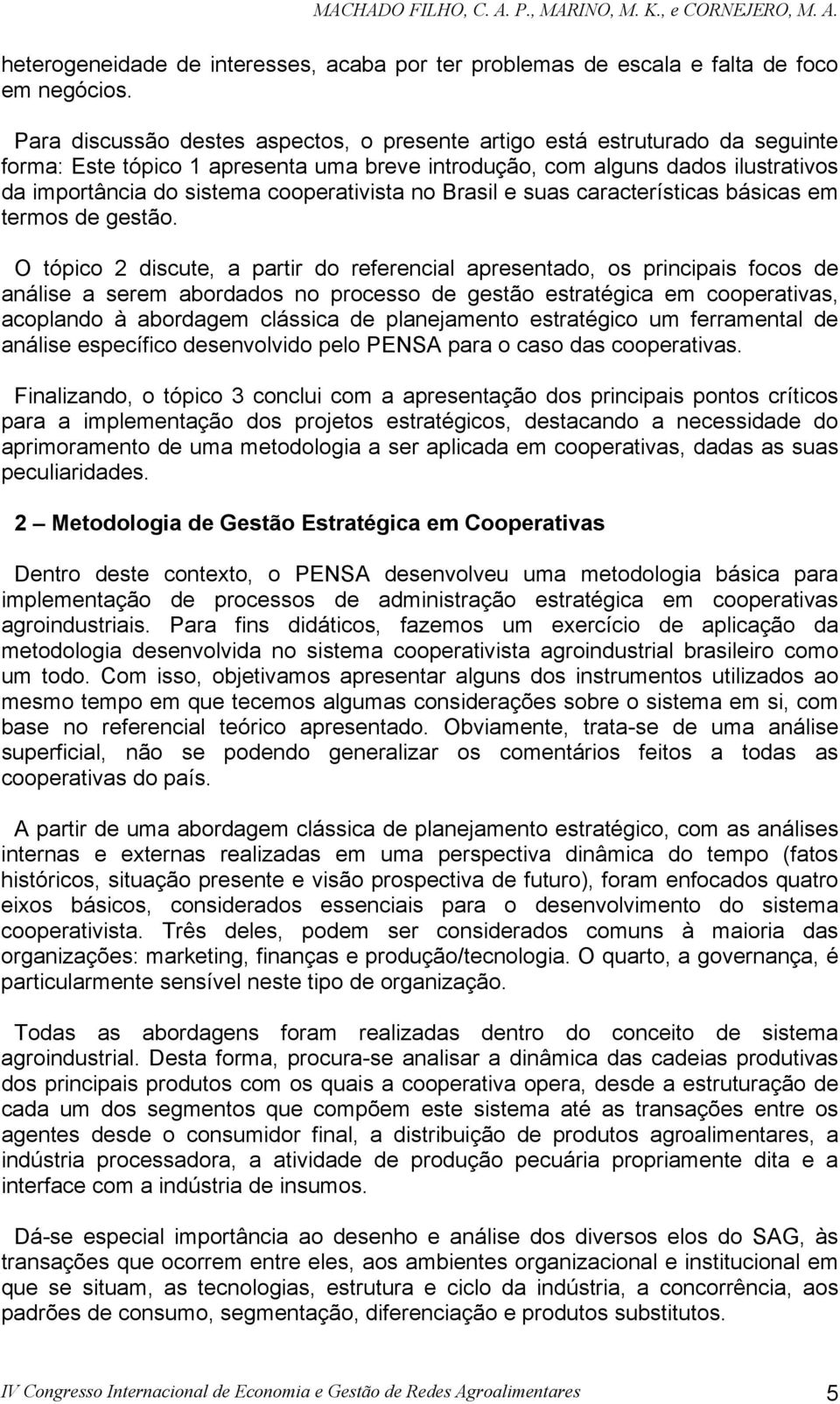 cooperativista no Brasil e suas características básicas em termos de gestão.