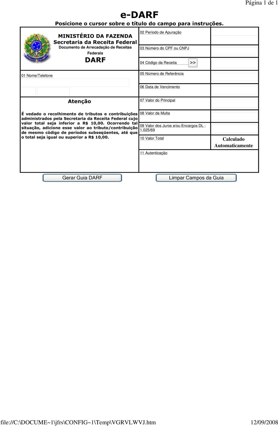 03 Número do CPF ou CNPJ 04 Código da Receita 01 Nome/Telefone 05 Número de Referência 06 Data de