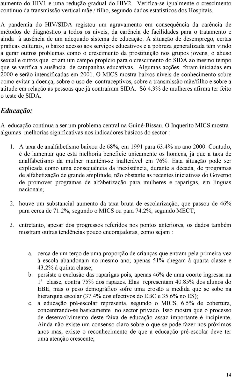 sistema de educação.