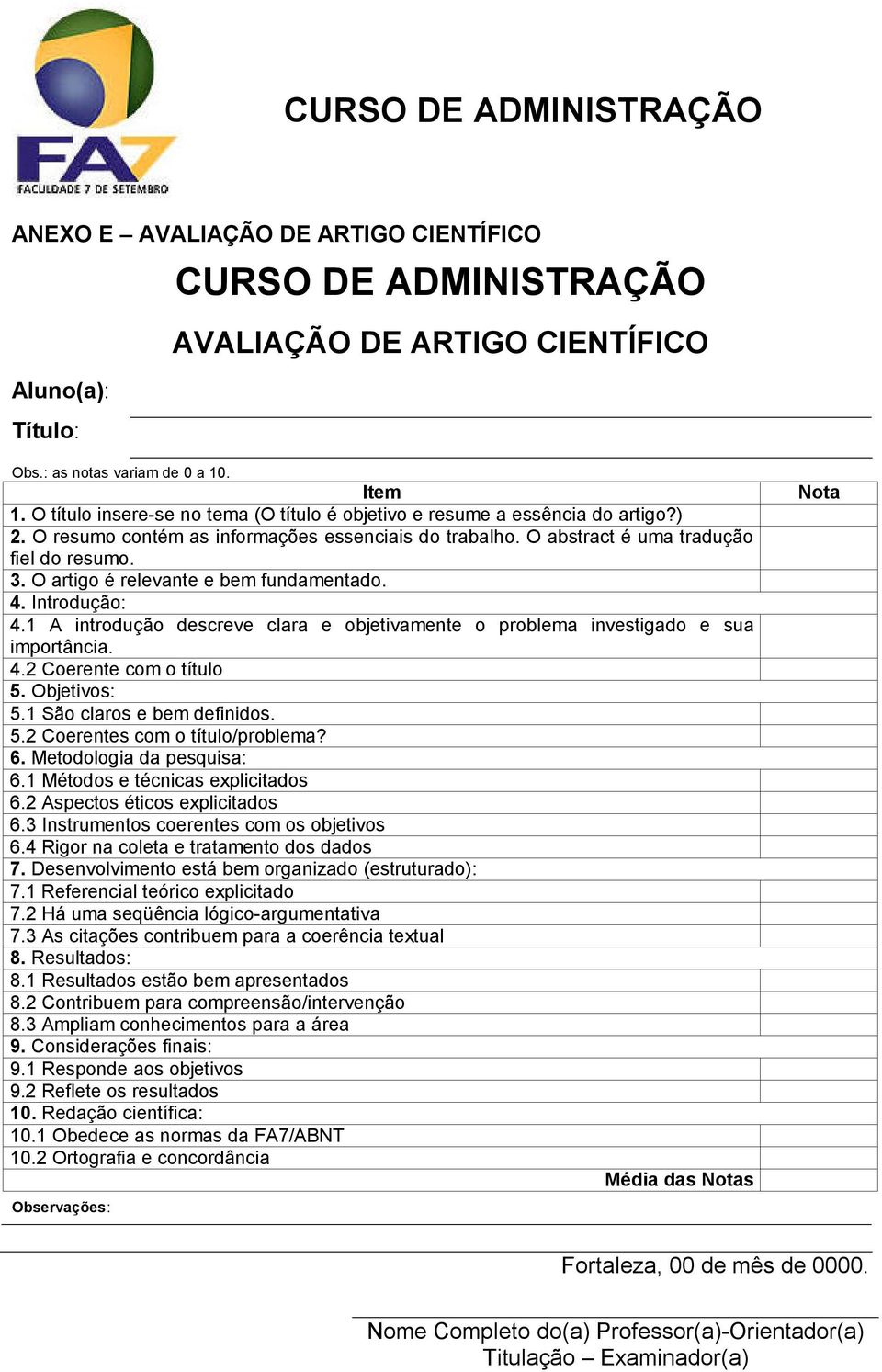 O artigo é relevante e bem fundamentado. 4. Introdução: 4.1 A introdução descreve clara e objetivamente o problema investigado e sua importância. 4.2 Coerente com o título 5. Objetivos: 5.