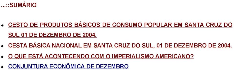 CESTA BÁSICA NACIONAL EM SANTA CRUZ DO SUL, 01 DE DEZEMBRO DE