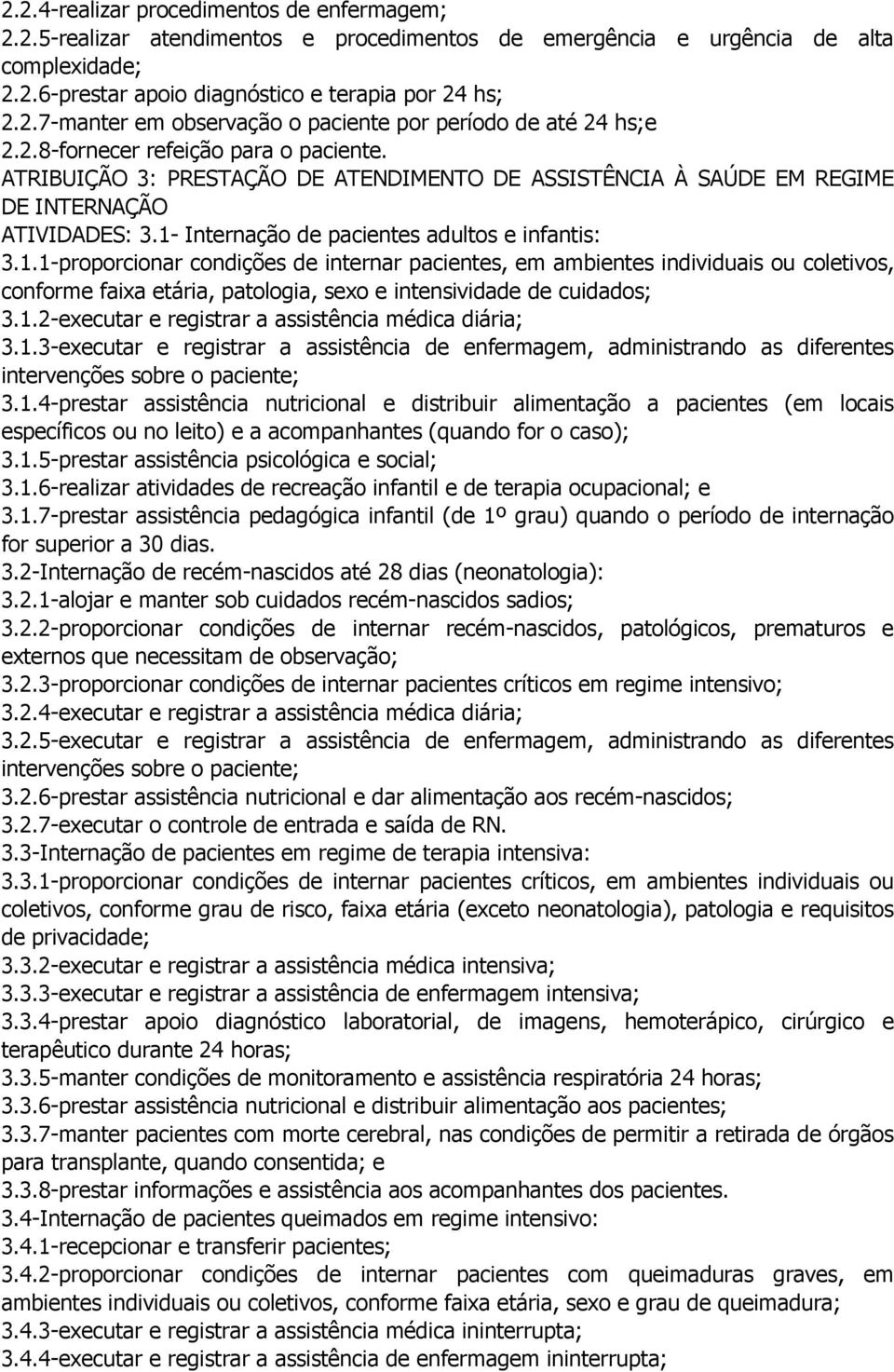 Internação de pacientes adultos e infantis: 3.1.