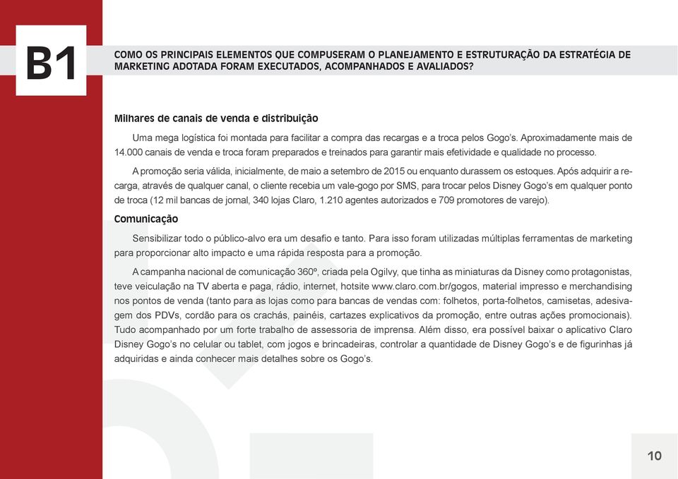 000 canais de venda e troca foram preparados e treinados para garantir mais efetividade e qualidade no processo.