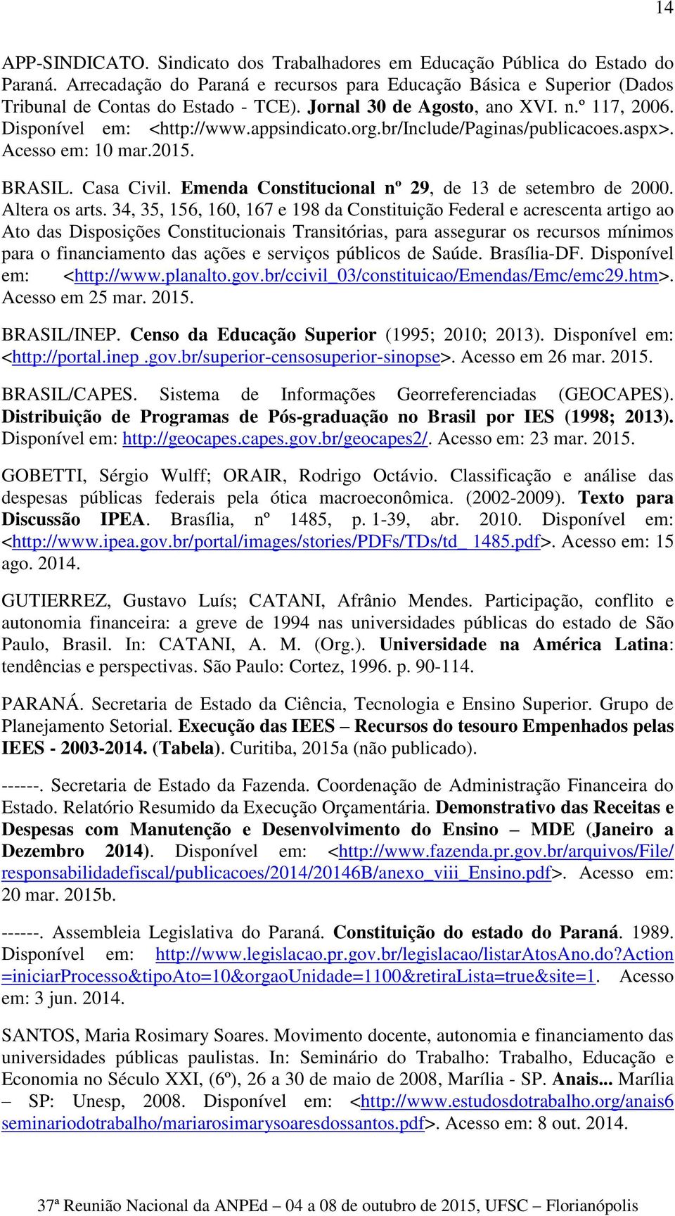 Emenda Constitucional nº 29, de 13 de setembro de 2000. Altera os arts.