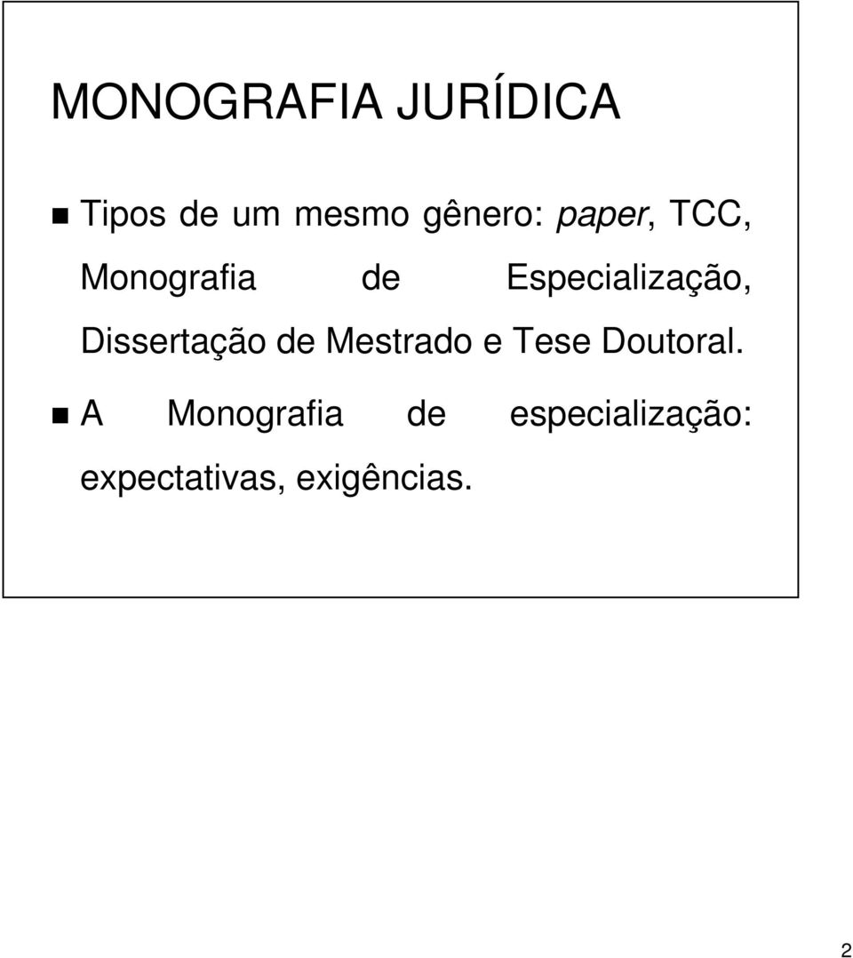 Dissertação de Mestrado e Tese Doutoral.
