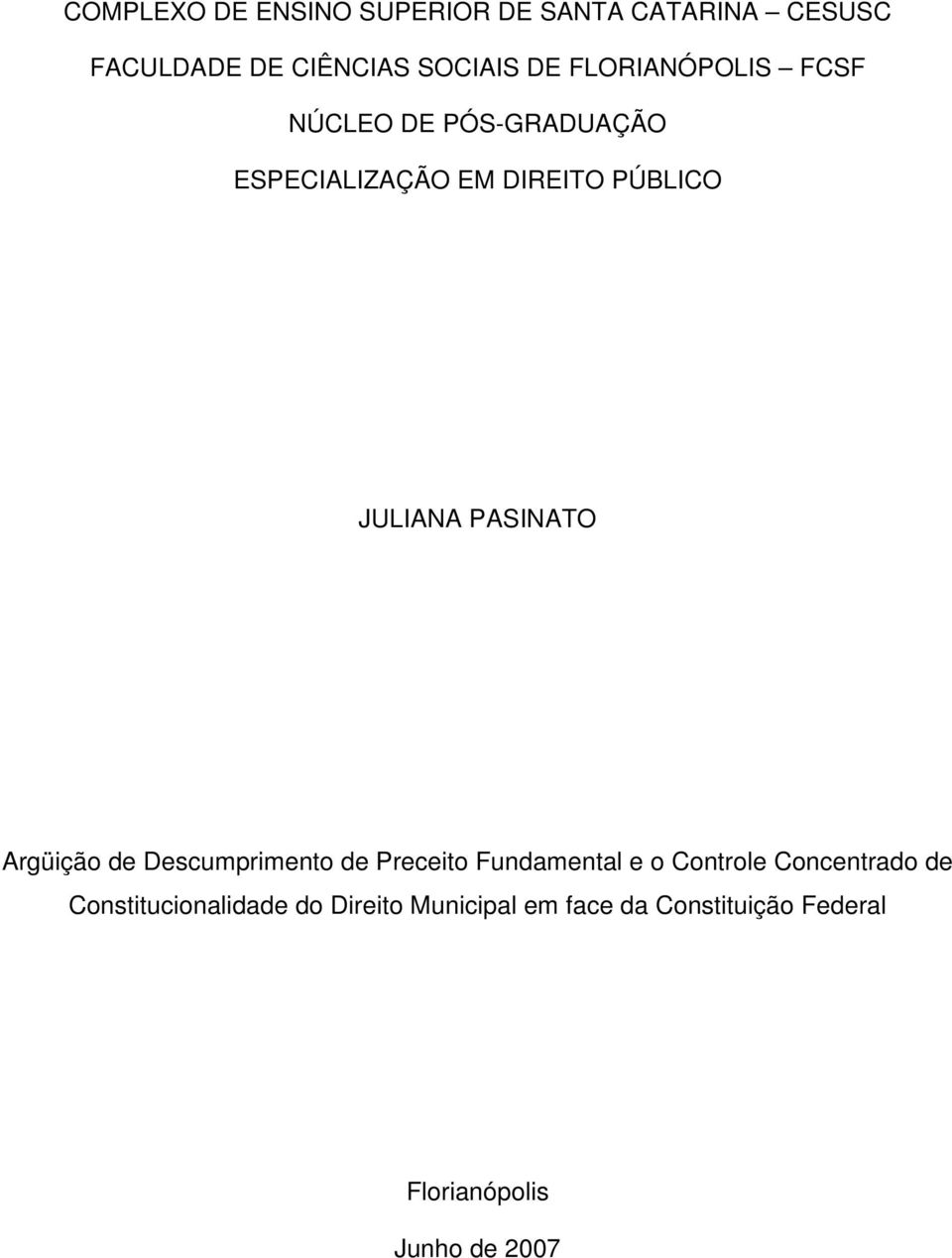 PASINATO Argüição de Descumprimento de Preceito Fundamental e o Controle Concentrado de