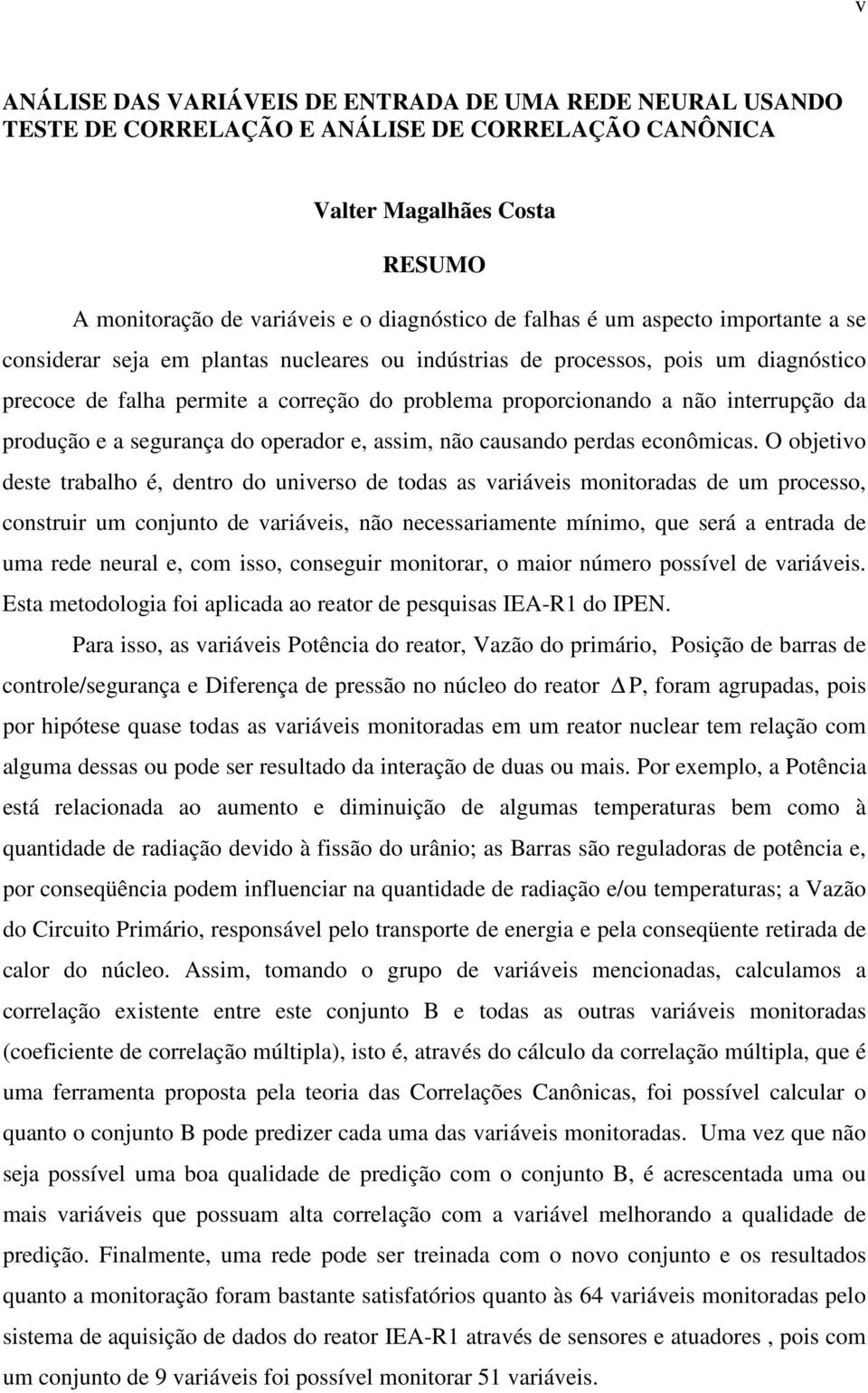 segurança do operador e, assm, não causando perdas econômcas.