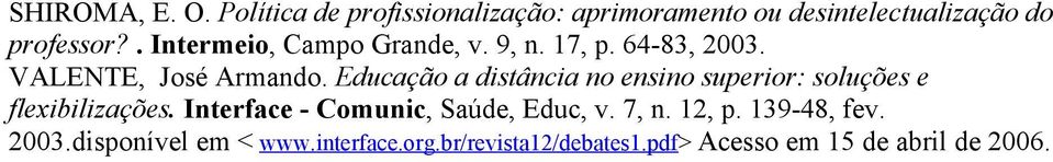 Educação a distância no ensino superior: soluções e flexibilizações.