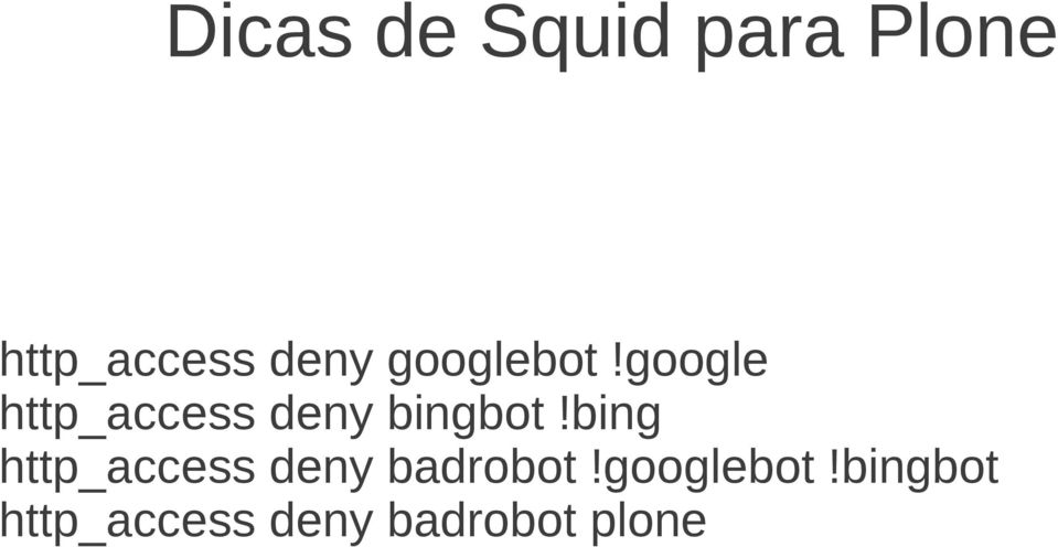 google http_access deny bingbot!