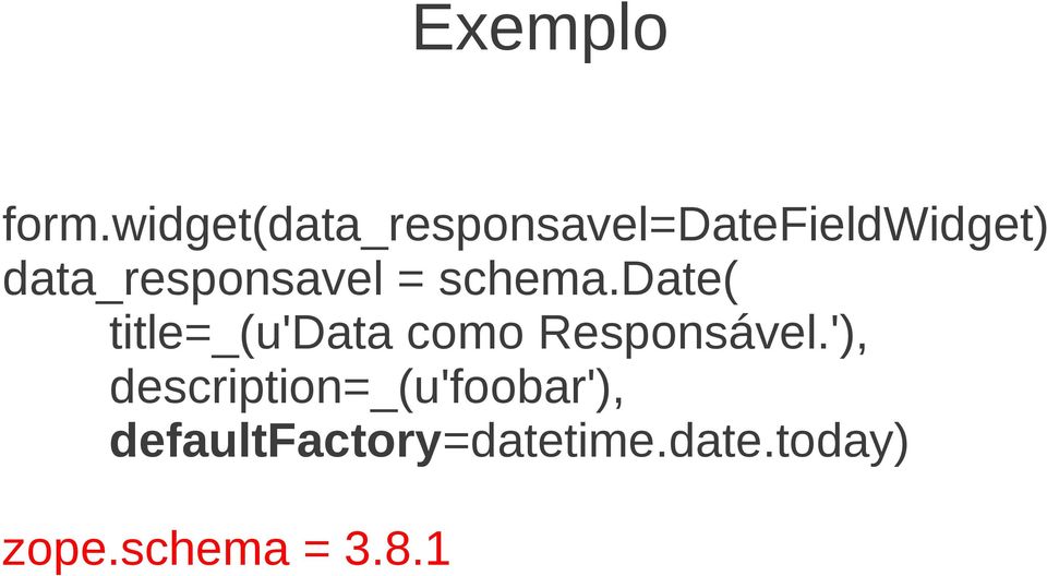 data_responsavel = schema.