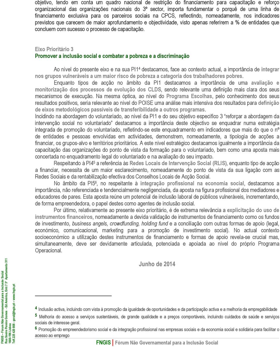 entidades que concluem com sucesso o processo de capacitação.