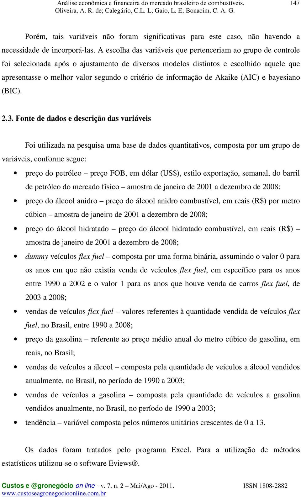 informação de Akaike (AIC) e bayesiano (BIC). 2.3.