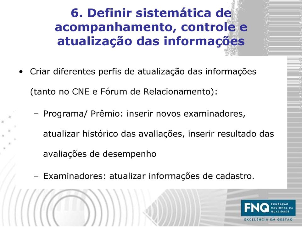 Relacionamento): Programa/ Prêmio: inserir novos examinadores, atualizar histórico das