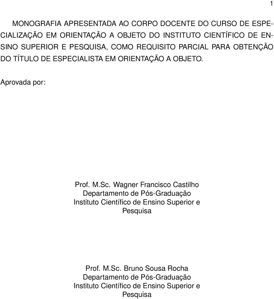 Aprovada por: Prof. M.Sc.