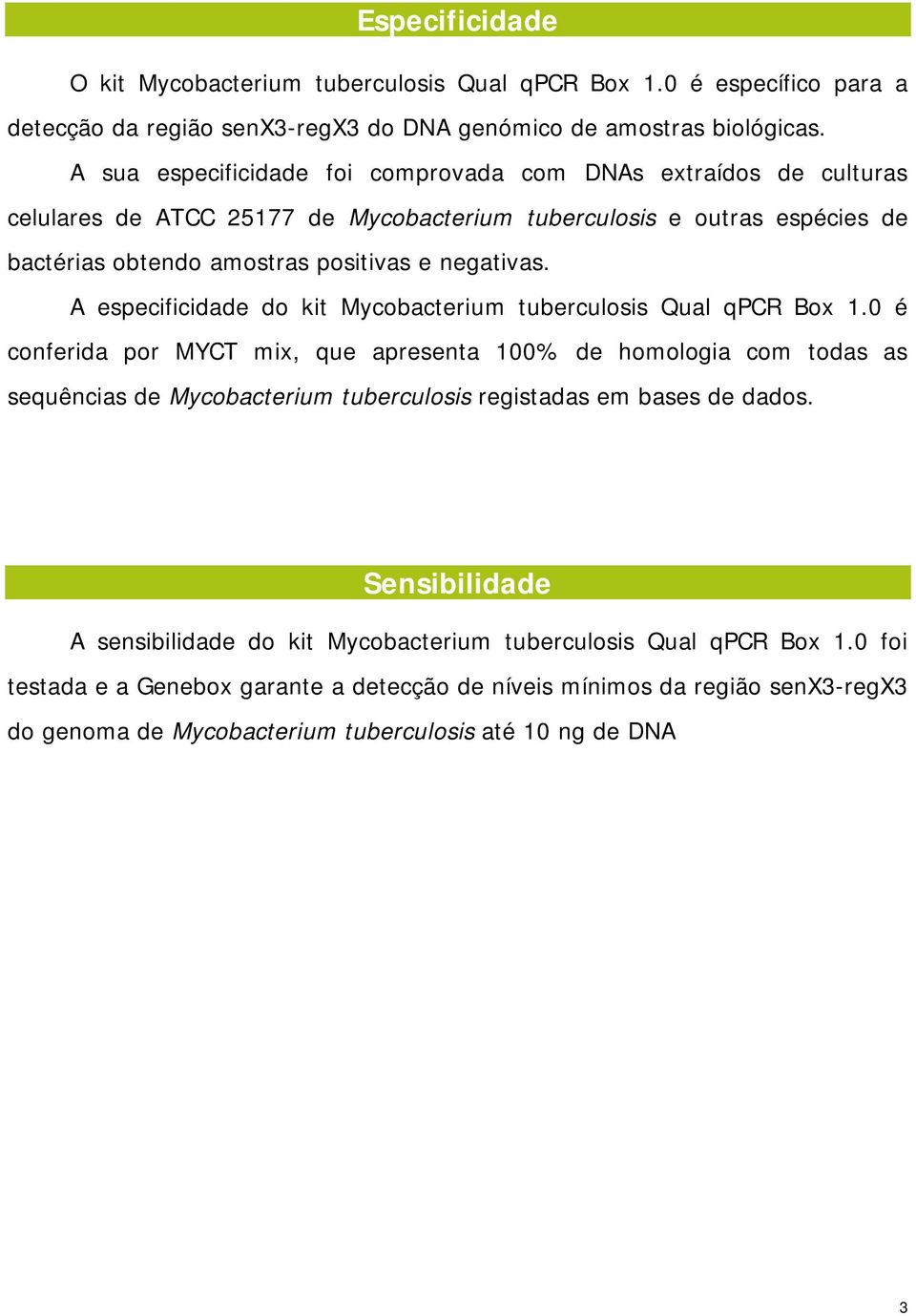 A especificidade do kit Mycobacterium tuberculosis Qual qpcr Box 1.