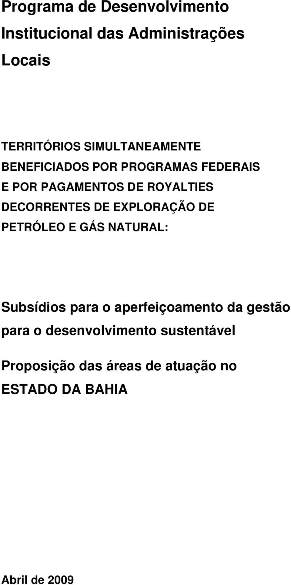 DECORRENTES DE EXPLORAÇÃO DE PETRÓLEO E GÁS NATURAL: Subsídios para o aperfeiçoamento da