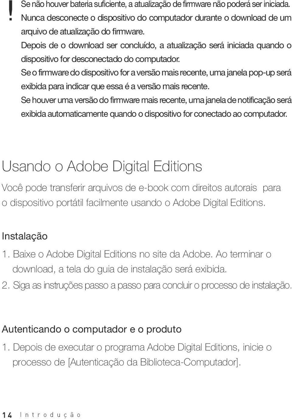 Se o firmware do dispositivo for a versão mais recente, uma janela pop-up será exibida para indicar que essa é a versão mais recente.