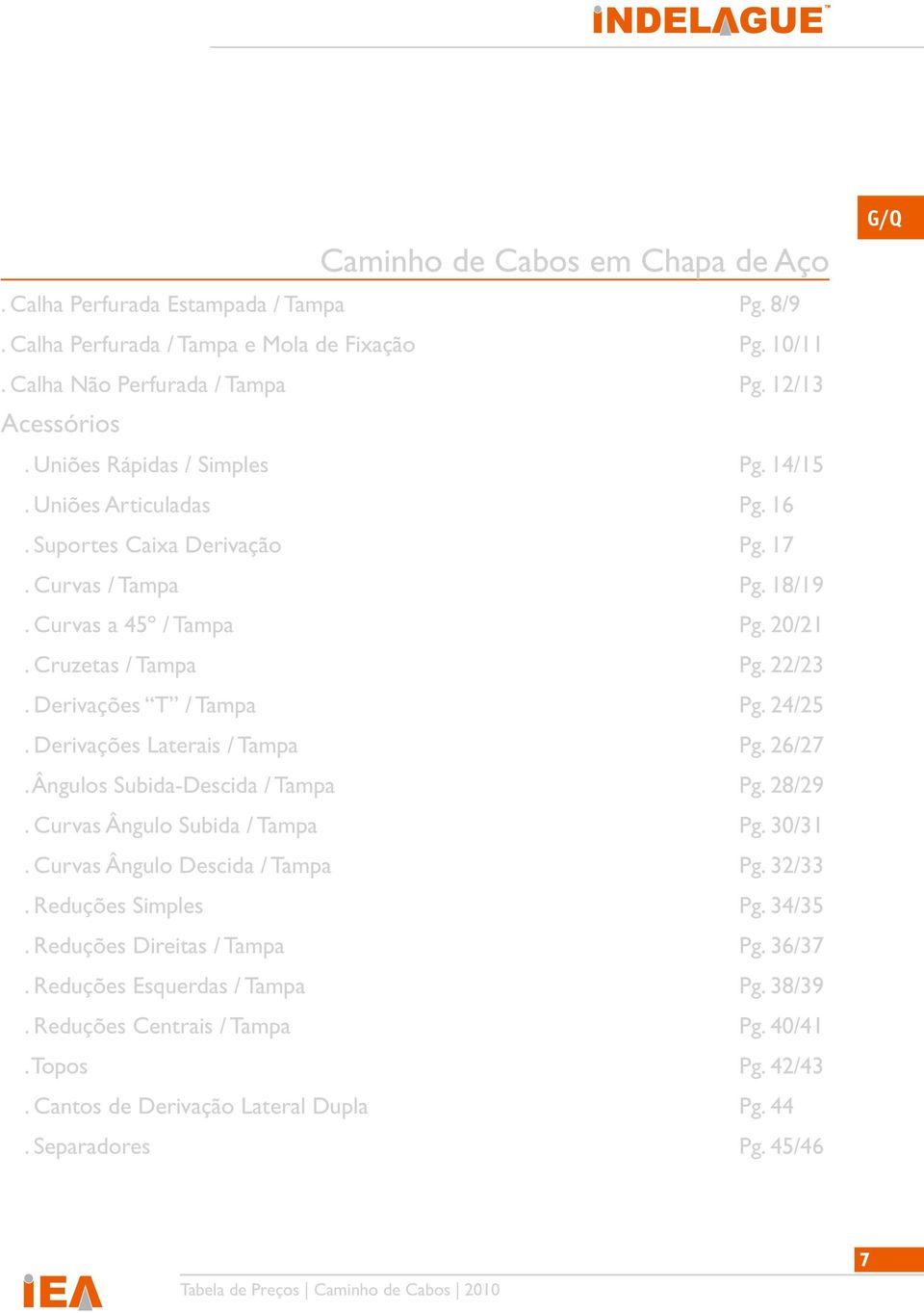 Derivações Laterais / Tampa Pg. 26/27. Ângulos Subida-Descida / Tampa Pg. 28/29. Curvas Ângulo Subida / Tampa Pg. 30/31. Curvas Ângulo Descida / Tampa Pg. 32/33. Reduções Simples Pg. 34/35.